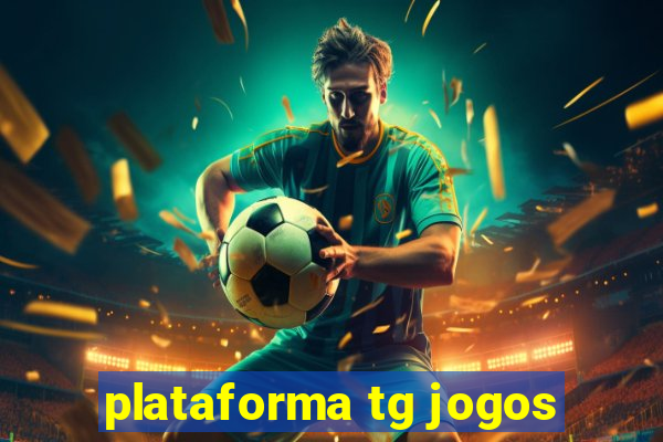 plataforma tg jogos