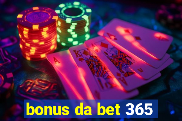 bonus da bet 365