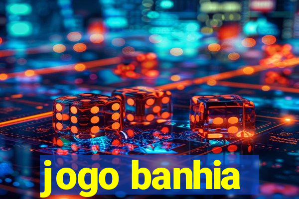 jogo banhia