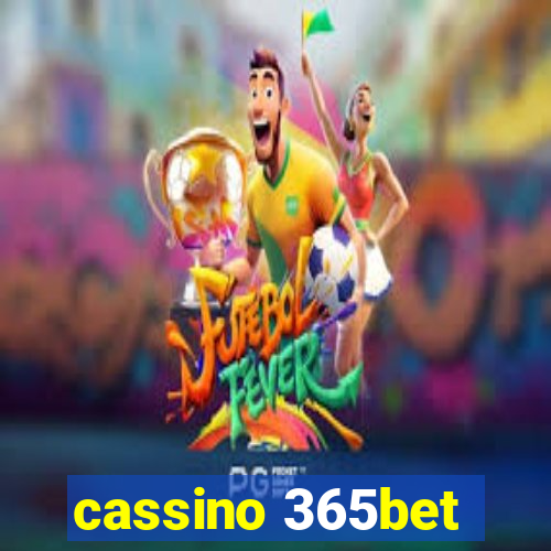 cassino 365bet