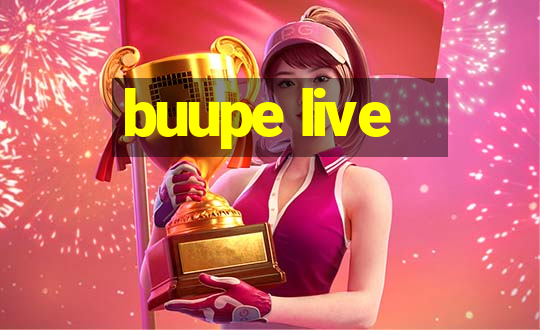 buupe live