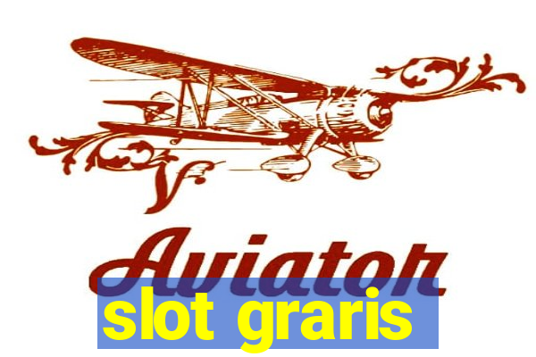 slot graris