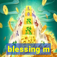 blessing m