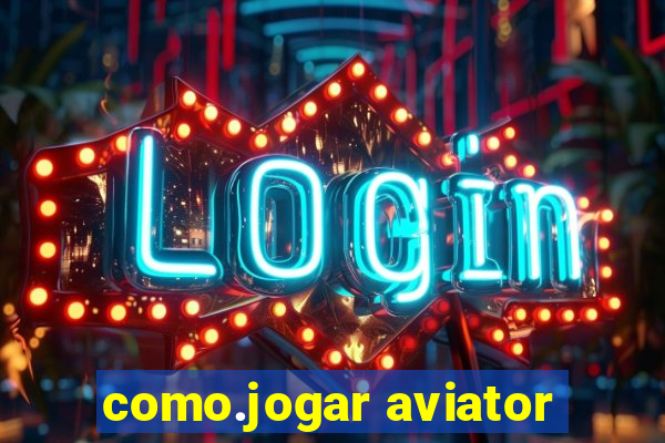 como.jogar aviator