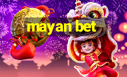 mayan bet