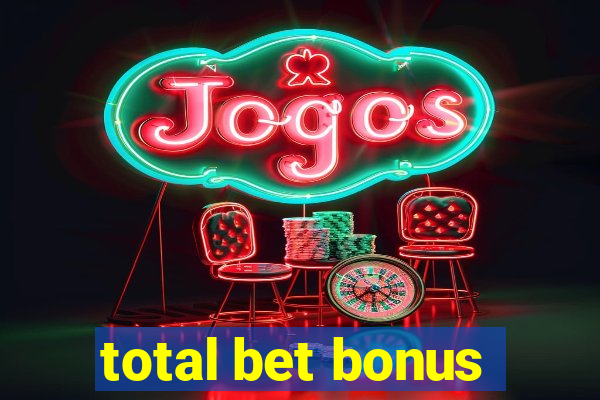 total bet bonus