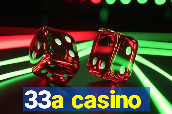 33a casino