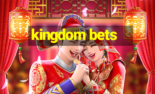 kingdom bets