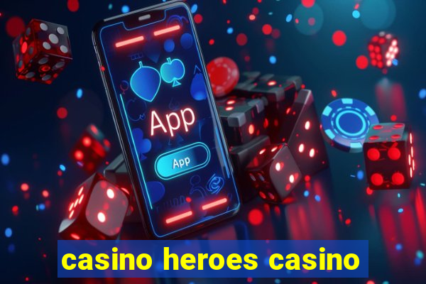 casino heroes casino