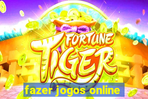 fazer jogos online