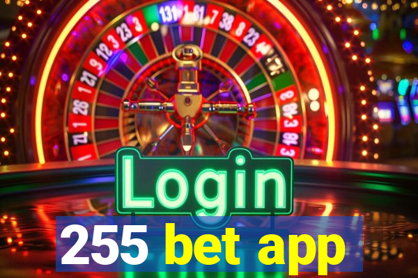 255 bet app