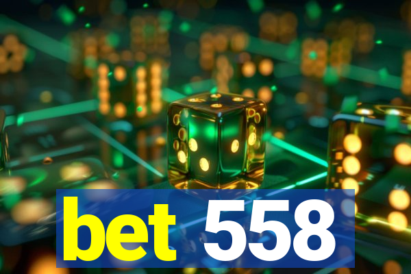 bet 558