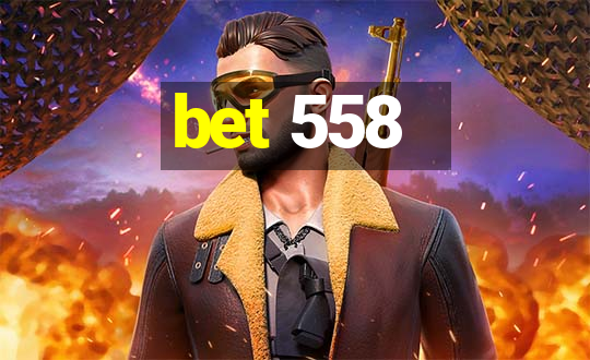 bet 558