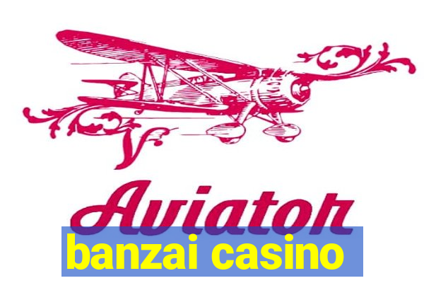 banzai casino