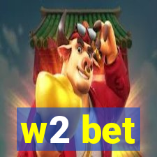 w2 bet