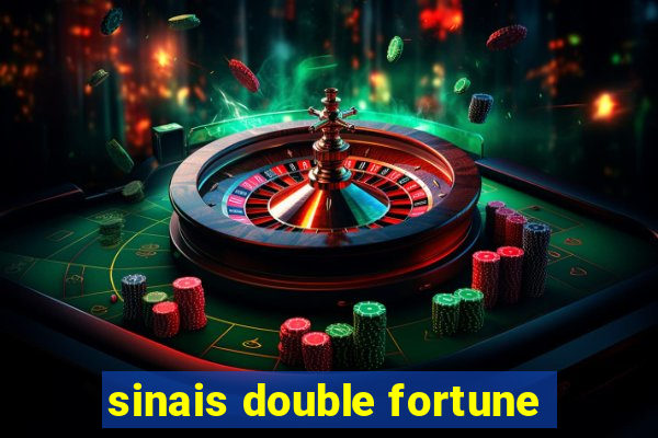 sinais double fortune