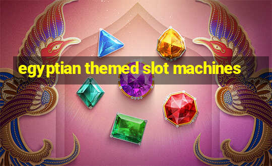 egyptian themed slot machines