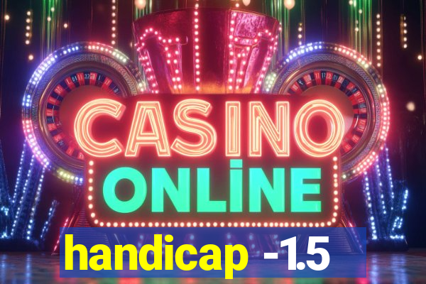 handicap -1.5