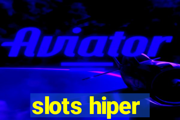 slots hiper