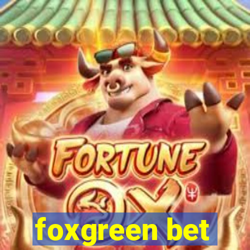 foxgreen bet