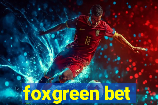 foxgreen bet