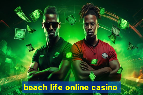 beach life online casino