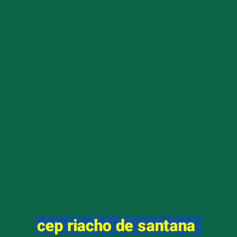 cep riacho de santana