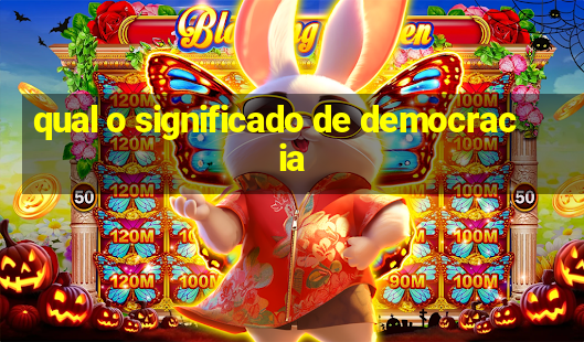 qual o significado de democracia