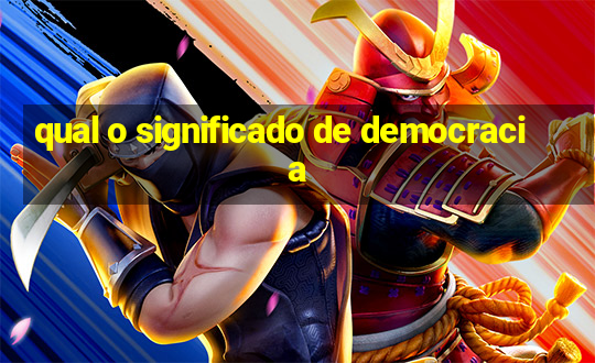 qual o significado de democracia