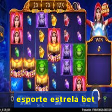 esporte estrela bet