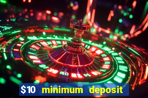 $10 minimum deposit australian casinos