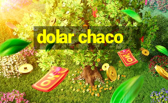 dolar chaco