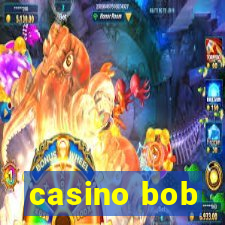 casino bob