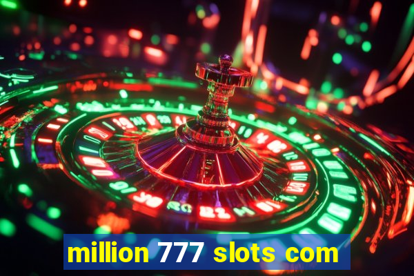 million 777 slots com