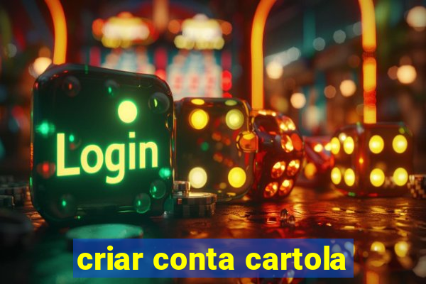 criar conta cartola