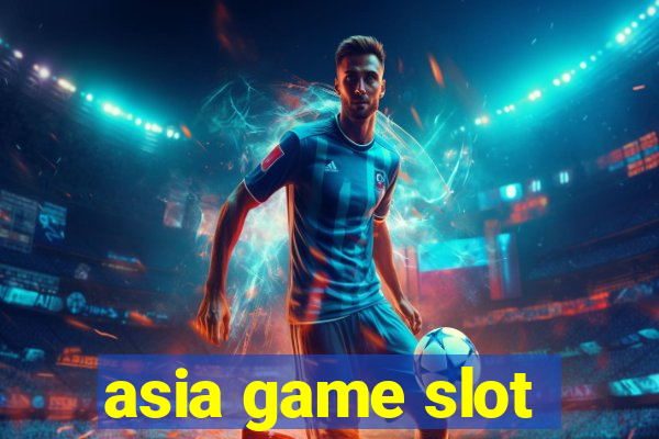 asia game slot