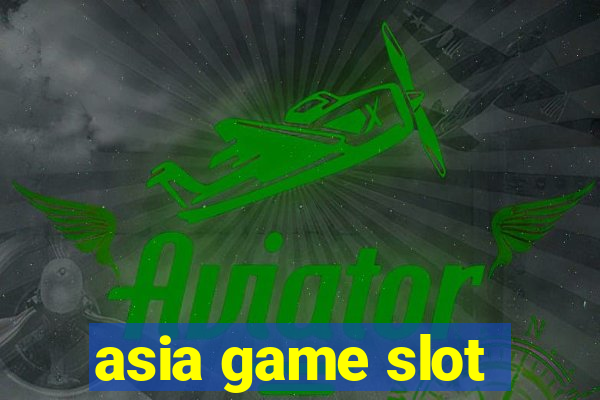 asia game slot