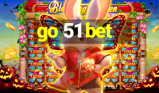 go 51 bet