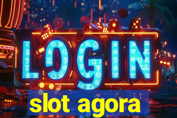 slot agora