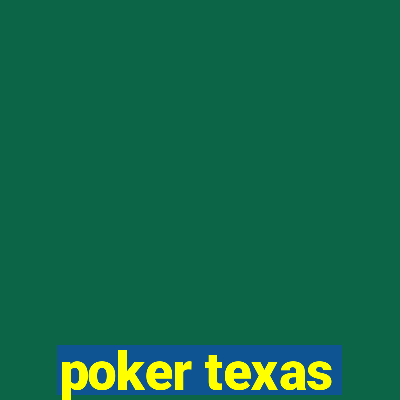 poker texas