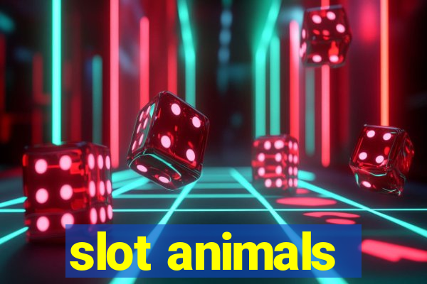 slot animals