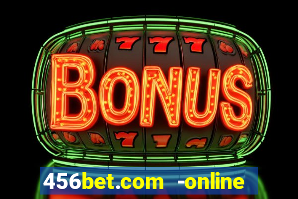 456bet.com -online slots casino