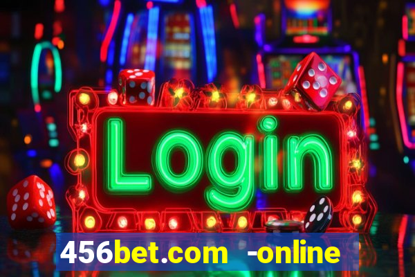 456bet.com -online slots casino