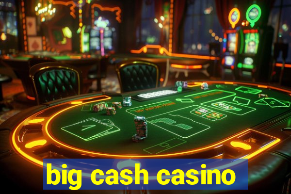 big cash casino