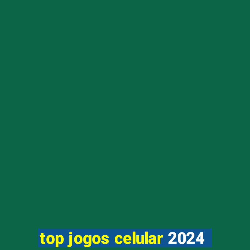 top jogos celular 2024