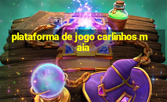 plataforma de jogo carlinhos maia