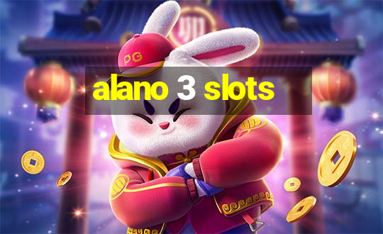 alano 3 slots