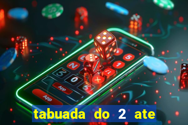 tabuada do 2 ate o 5