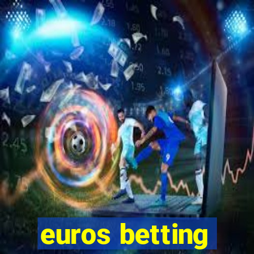 euros betting