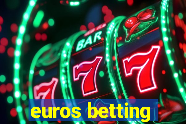 euros betting